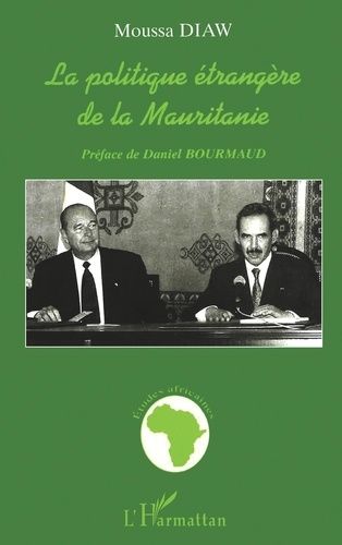 Emprunter La politique étrangère de la Mauritanie livre