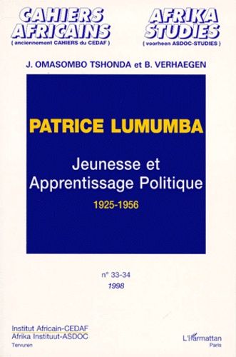 Emprunter Cahiers africains : Afrika Studies N° 33-34, 1998 : Patrice Lumumba. Jeunesse et apprentissage polit livre