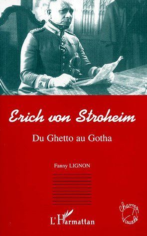 Emprunter ERICH VON STROHEIM. Du Ghetto au Gotha livre