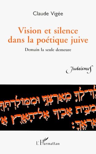 Emprunter VISION ET SILENCE DANS LA POETIQUE JUIVE DEMAIN LA SEU livre