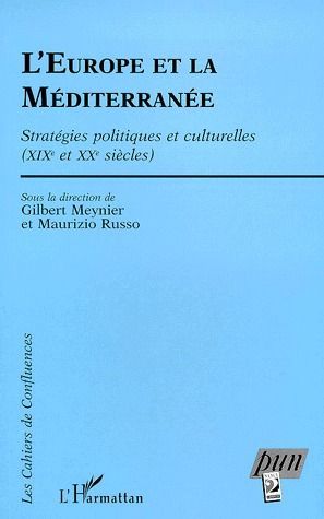 Emprunter L'EUROPE ET LA MEDITERRANEE. Stratégies politiques et culturelles (XIXème et XXème siècles) livre