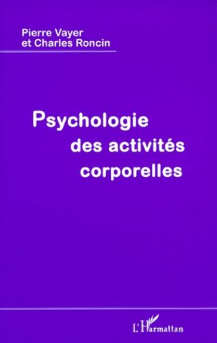 Emprunter PSYCHOLOGIE DES ACTIVITES CORPORELLES. Le motif et l'action livre