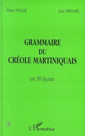 Emprunter Grammaire du créole martiniquais en 50 leçons livre