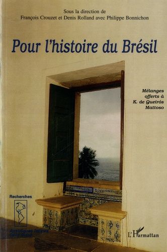 Emprunter Pour l'histoire du Brésil. Mélanges offerts à Katia de Queiros Mattoso livre