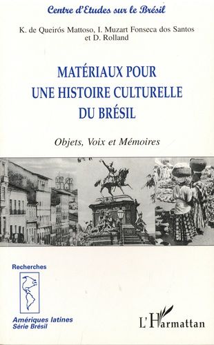 Emprunter Matériaux pour une histoire culturelle du Brésil. Objets, Voix et Mémoires livre