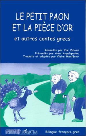 Emprunter Le petit paon et la pièce d'or et autres contes grecs. Edition bilingue français-grec livre