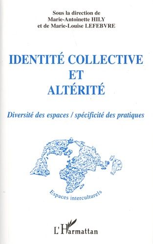 Emprunter Identité collective et altérité. Diversité des espaces, spécificité des pratiques livre