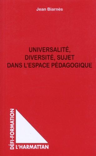 Emprunter Universalité, diversité, sujet dans l'espace pédagogique livre