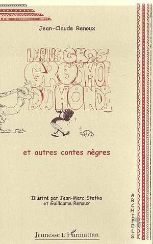 Emprunter Le plus gros gros mot du monde. Et autres contes nègres livre