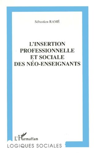 Emprunter L'insertion professionnelle et sociale des néo-enseignants livre