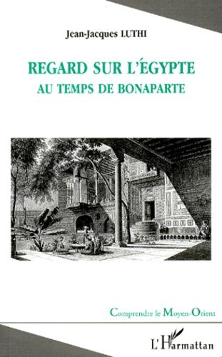 Emprunter Regard sur l'Egypte au temps de Bonaparte livre