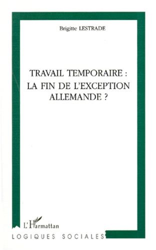 Emprunter Travail temporaire. La fin de l'exception allemande ? livre