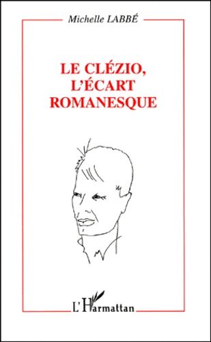 Emprunter Le Clézio, l'écart romanesque livre