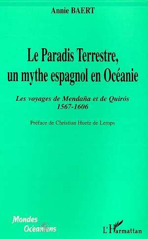 Emprunter Le paradis terrestre, un mythe espagnol en Océanie. Les voyages de Mendaña et de Quiros (1567-1606) livre