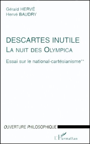 Emprunter LA NUIT DES OLYMPICA. ESSAI SUR LE NATIONAL-CARTESIANISME. Tome 2, Descartes inutile livre