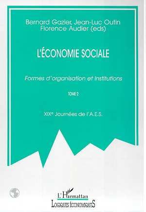 Emprunter L'ECONOMIE SOCIALE. Formes d'organisation et Institutions, Tome 2, 19ème journées de l'AES livre