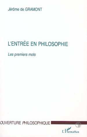 Emprunter L'ENTREE EN PHILOSOPHIE. Les premiers mots livre