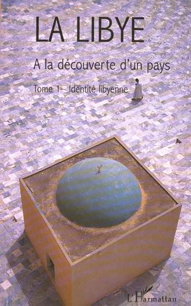 Emprunter La Libye : à la découverte d'un pays. Tome 1, Identité libyenne livre