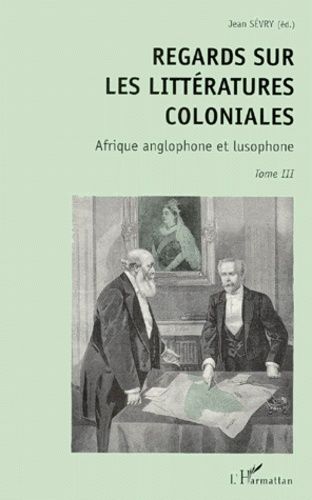 Emprunter REGARDS SUR LES LITTERATURES COLONIALES. Tome 3, Afrique anglophone et lusophone livre