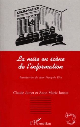 Emprunter La mise en scène de l'information livre