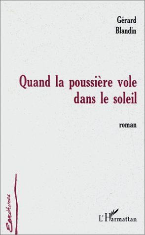 Emprunter QUAND LA POUSSIÈRE VOLE DANS LE SOLEIL. Roman livre