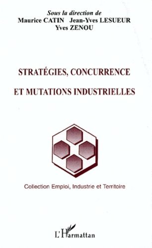 Emprunter Stratégies, concurrence et mutations industrielles livre