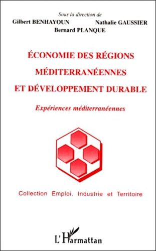 Emprunter ECONOMIE DES REGIONS MEDITERRANEENNES ET DEVELOPPEMENT DURABLE. Expériences méditerranéennes livre