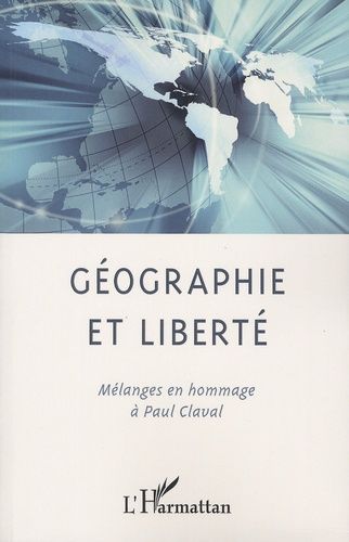 Emprunter Géographie et liberté. Mélanges en hommage à Paul Claval, Textes en français, anglais et italien livre