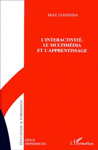 Emprunter L'interactivité, le multimédia et l'apprentissage. Une dynamique complexe livre