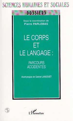 Emprunter Le corps et le langage : parcours accidentés livre