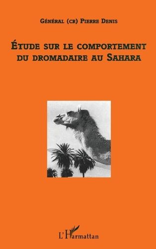 Emprunter ETUDE SUR LE COMPORTEMENT DU DROMADAIRE AU SAHARA livre