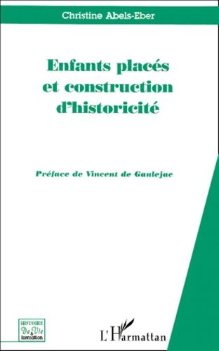 Emprunter ENFANTS PLACES ET CONSTRUCTION D'HISTORICITE livre