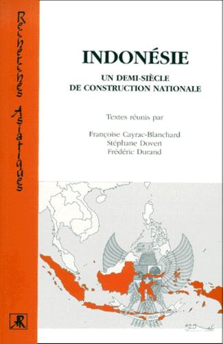 Emprunter L'Indonésie, un demi-siècle de construction nationale livre