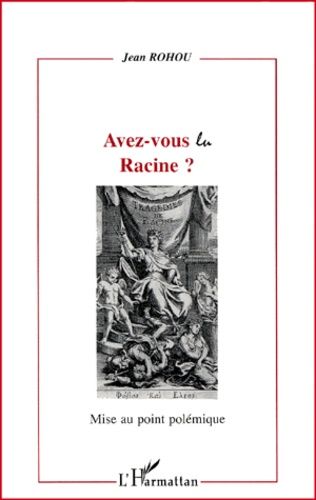 Emprunter Avez-vous lu Racine ? Mise au point polémique livre