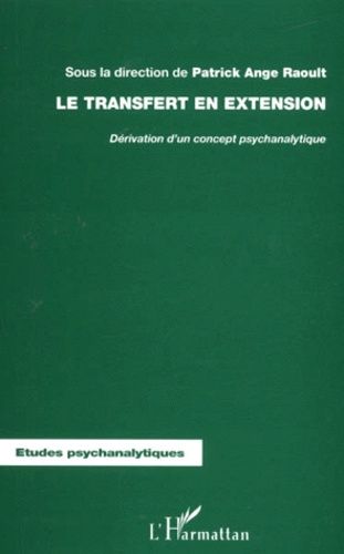 Emprunter Le transfert en extension. Dérivation d'un concept psychanalytique livre