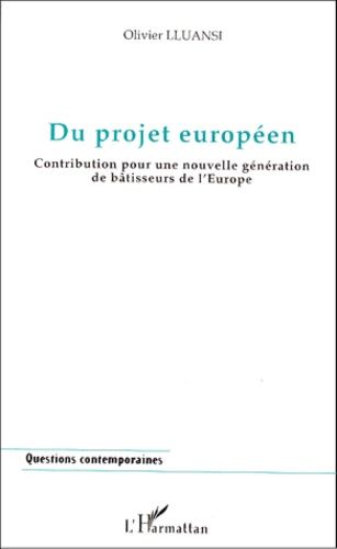 Emprunter Du projet européen. Contribution pour une nouvelle génération de bâtisseurs de l'Europe livre