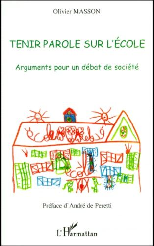 Emprunter Tenir parole sur l'école. Arguments pour un débat de société livre