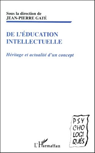 Emprunter De l'éducation intellectuelle. Héritage et actualité d'un concept livre