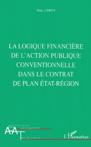 Emprunter La logique financière de l'action publique conventionnelle dans le contrat de plan Etat-Région livre