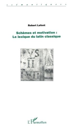 Emprunter SCHEMES ET MOTIVATION LE LEXIQUE DU LATIN CLASSIQUE livre