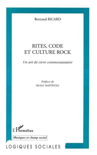 Emprunter Rites, code et culture rock. Un art de vivre communautaire livre