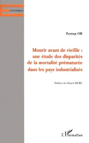 Emprunter Mourir avant de vieillir. Une étude des disparités de la mortalité prématurée dans les pays industri livre