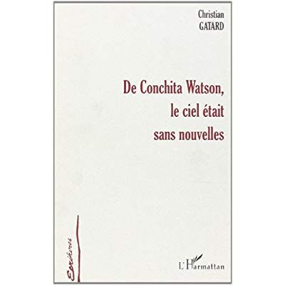 Emprunter DE CONCHITA WATSON, LE CIEL ÉTAIT SANS NOUVELLES livre