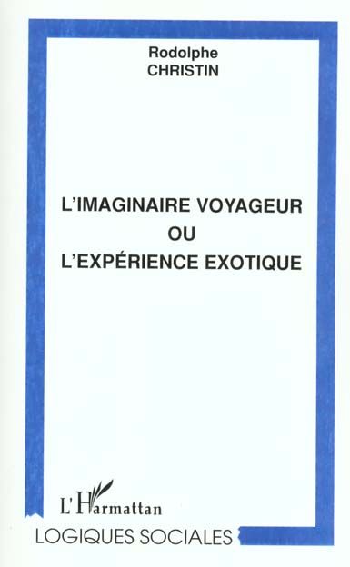 Emprunter L'imaginaire voyageur ou l'expérience exotique livre