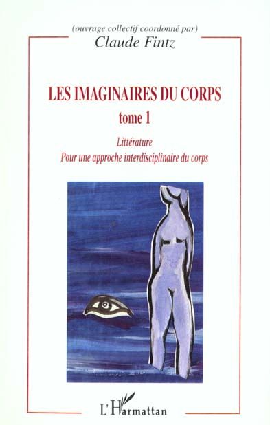 Emprunter Les imaginaires du corps. Tome 1, Littérature livre