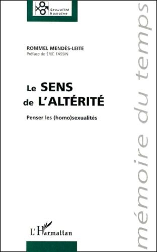 Emprunter Le sens de l'altérité. Penser les (homo)sexualités livre