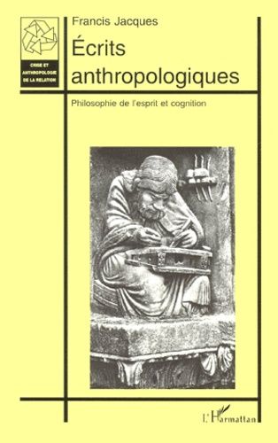 Emprunter Ecrits anthropologiques. Philosophie de l'esprit et cognition livre