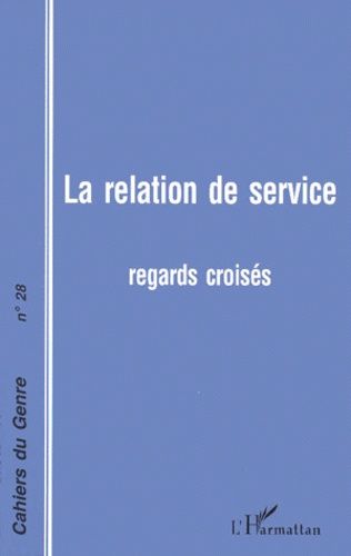 Emprunter Cahiers du genre N° 28, 2000 : La relation de service. Regards croisés livre