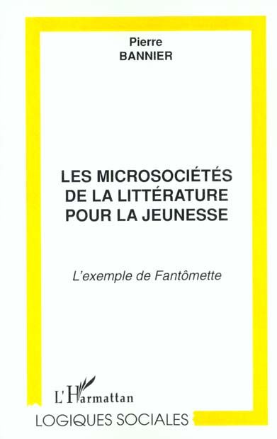 Emprunter Les microsociétés de la littérature pour la jeunesse. L'exemple de Fantômette livre