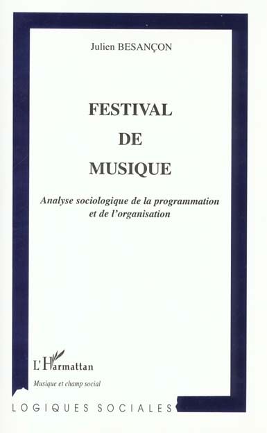 Emprunter Festival de musique. Analyse sociologique de la programmation et de l'organisation livre